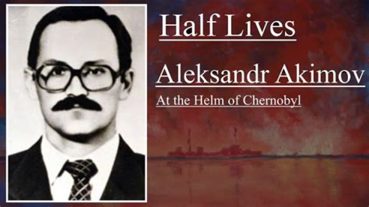 Akimov Chernobyl Death: The Untold Story of a Heroic Sacrifice