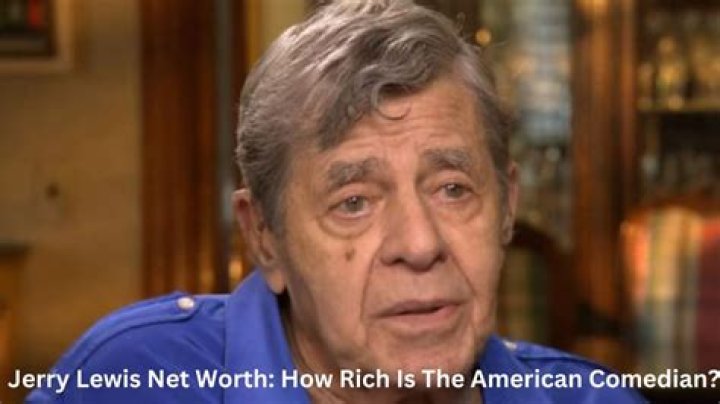 Jerry Lewis Net Worth: The Legendary Comedian's Wealth and Legacy