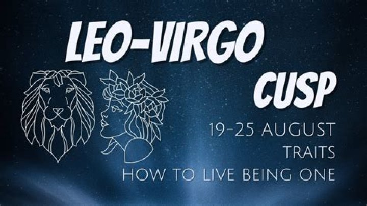 Cusp of Virgo and Leo: Unveiling the Traits and Characteristics