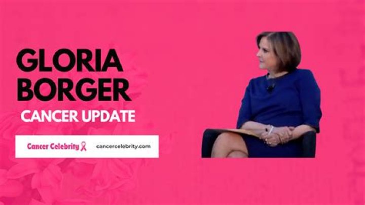 Does Gloria Borger Have Cancer? Unveiling the Truth Behind the Rumors