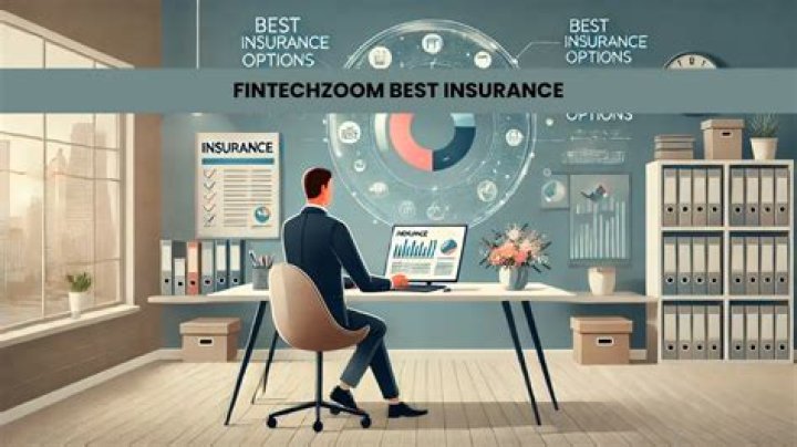 FintechZoom Best Insurance: Your Ultimate Guide to Secure Your Future