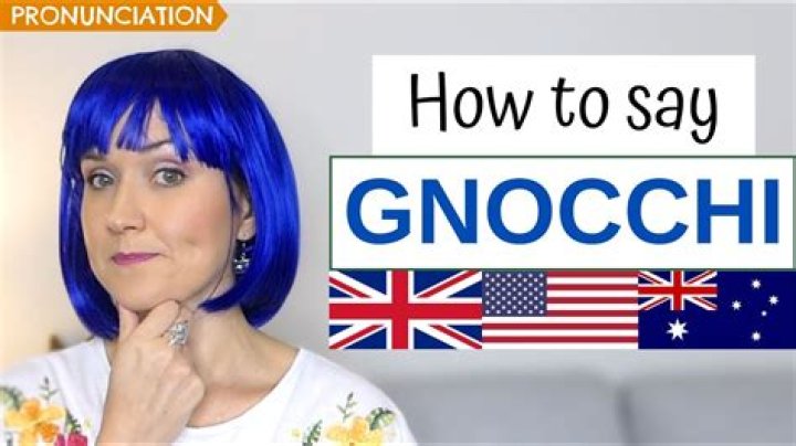 How Do You Say Gnocchi: A Comprehensive Guide to Pronunciation and More