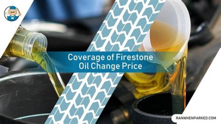 How Much Does Firestone Oil Change Cost? A Comprehensive Guide