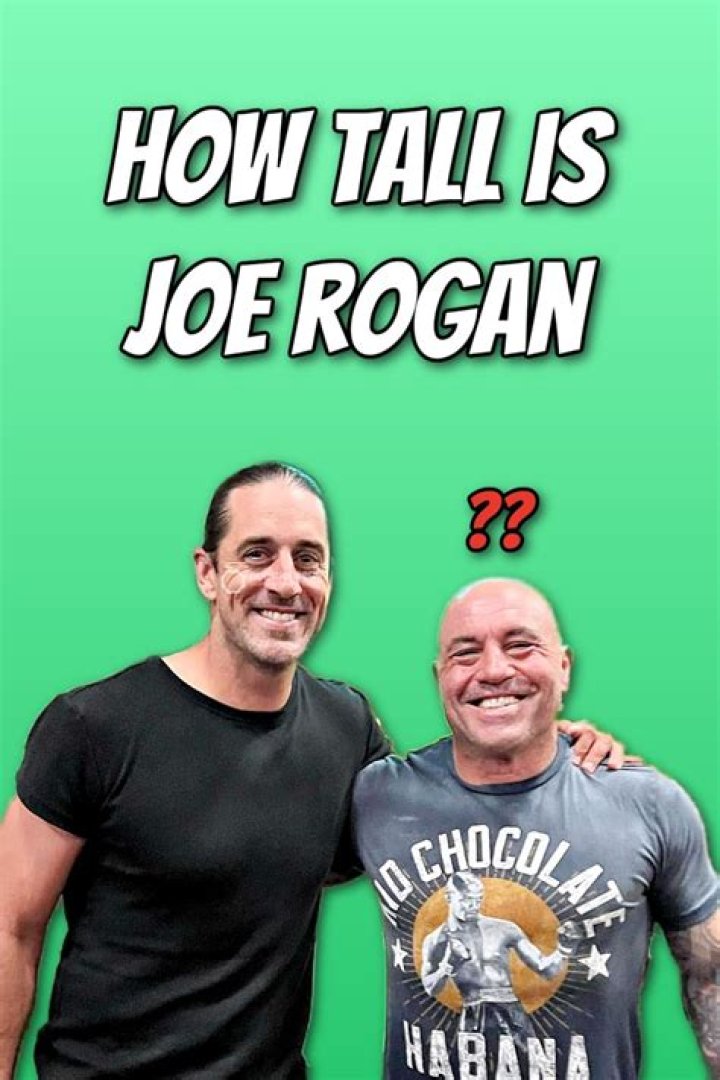 How Tall Is Rogan? Unveiling Joe Rogan's Height and Physical Stats