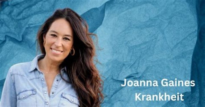 Joanna Gaines Krankheit: A Comprehensive Look into Her Health Journey