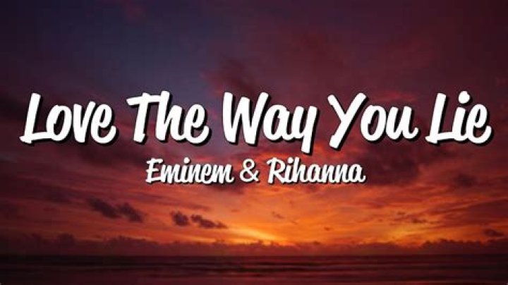 Love the Way You Lie Meaning: Unpacking the Emotions Behind the Hit Song