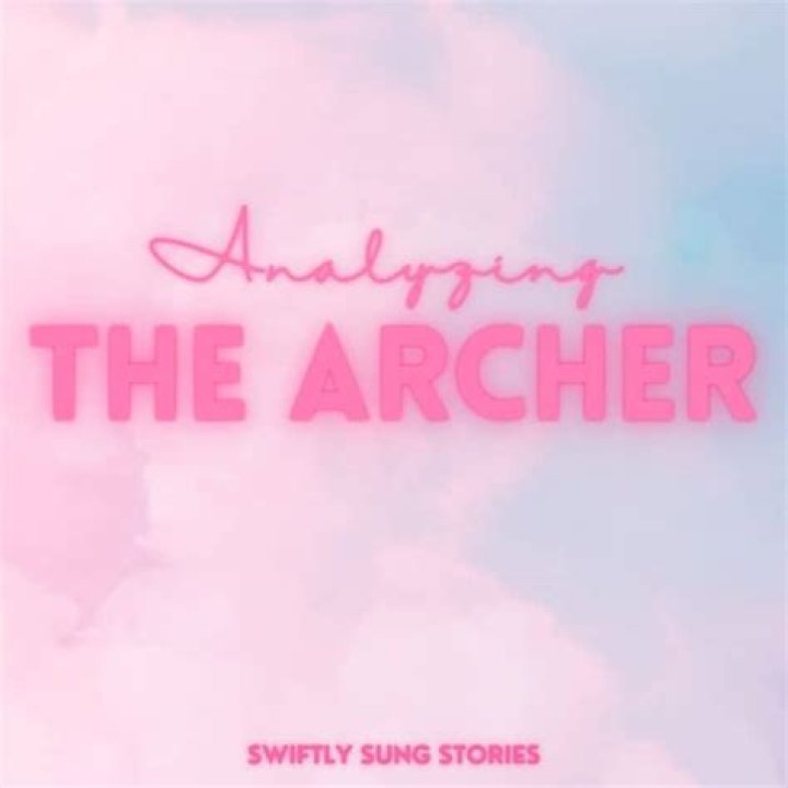 Lyrics to The Archer: A Comprehensive Exploration of the Song