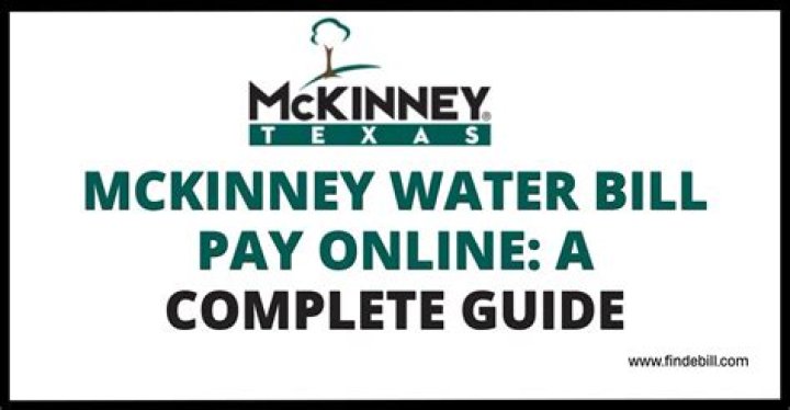 Comprehensive Guide to McKinney Water Bill: Everything You Need to Know