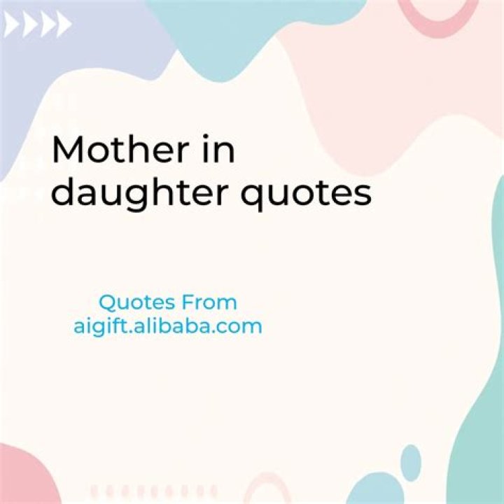 Mother in Daughter Quotes: Celebrating the Unbreakable Bond