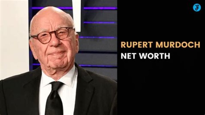 Murdoch Net Worth: A Comprehensive Insight Into the Wealth of a Media Mogul