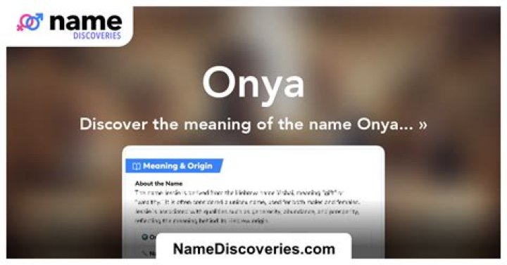 Name Onya: A Comprehensive Guide to Understanding the Rising Star