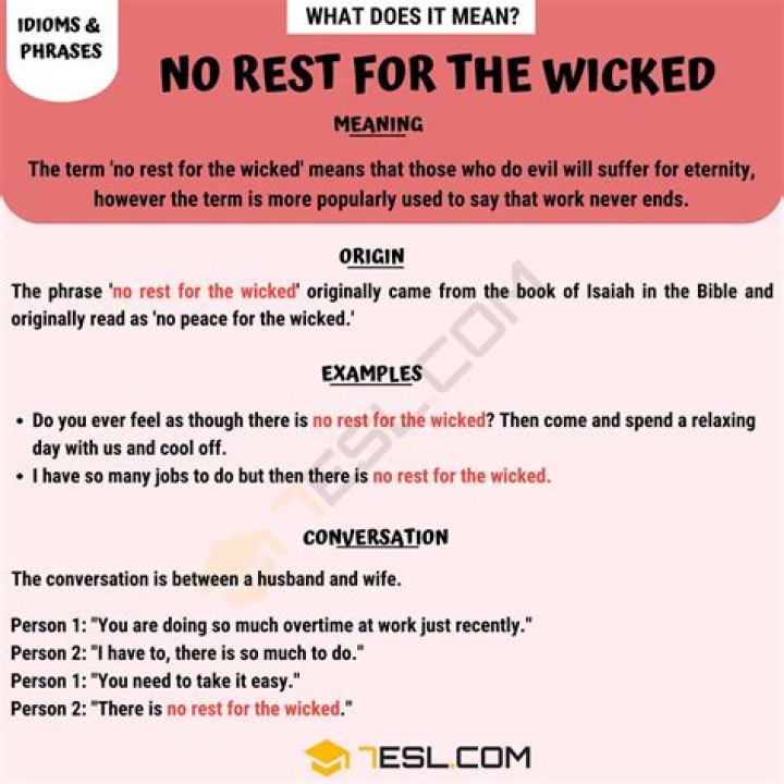 No Rest for the Wicked Meaning: Understanding the Phrase and Its Impact