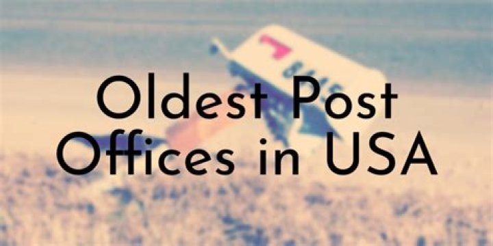 The Oldest Post Office in USA: A Journey Through History