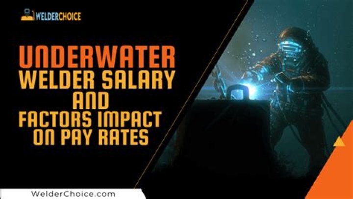 Underwater Welder Salary: A Comprehensive Guide to What You Can Earn