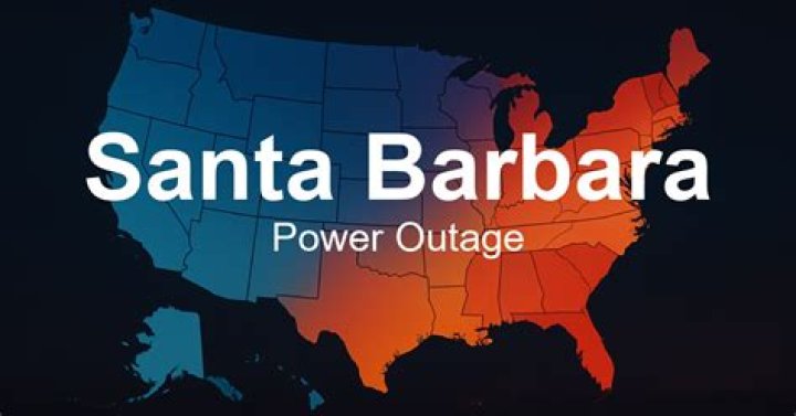 Santa Barbara Electricity Outage: Causes, Impacts, and Solutions