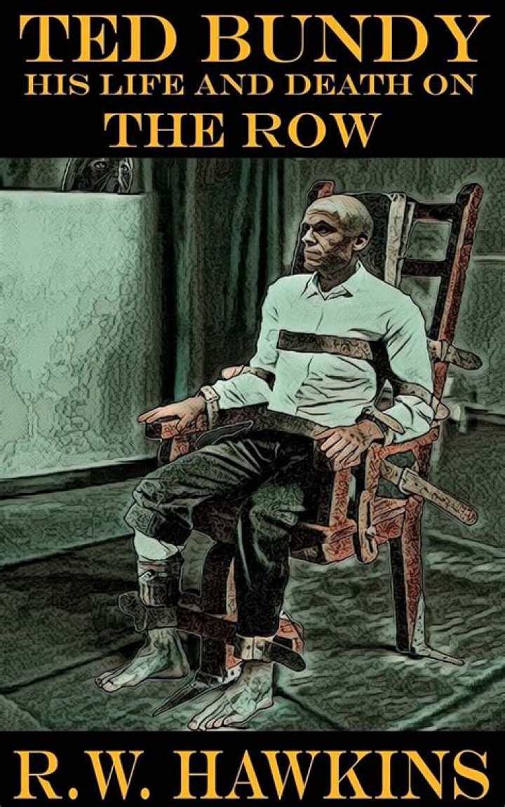 Ted Bundy Execution: The Final Chapter of America's Most Infamous Serial Killer