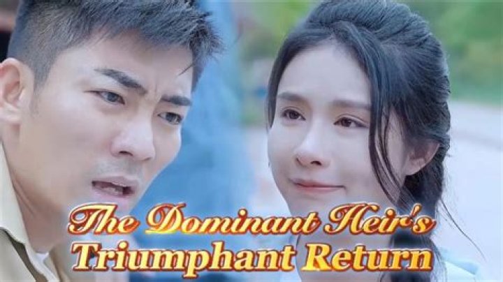 The Dominant Heir's Triumphant Return: A Tale of Legacy, Power, and Triumph