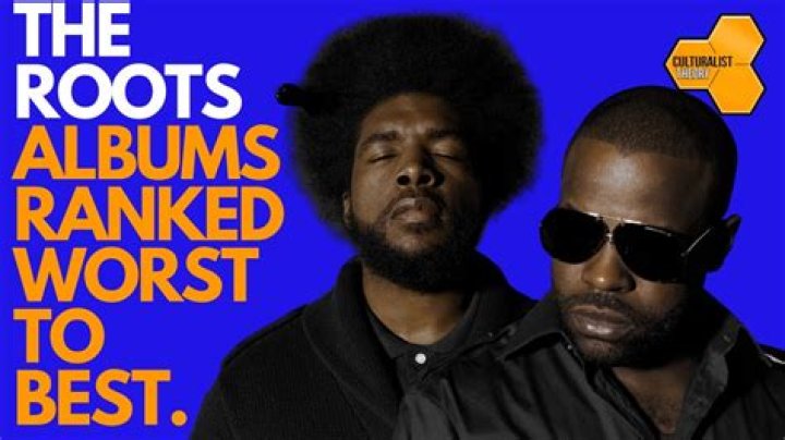 The Roots Albums Ranked: A Comprehensive Exploration of Their Discography
