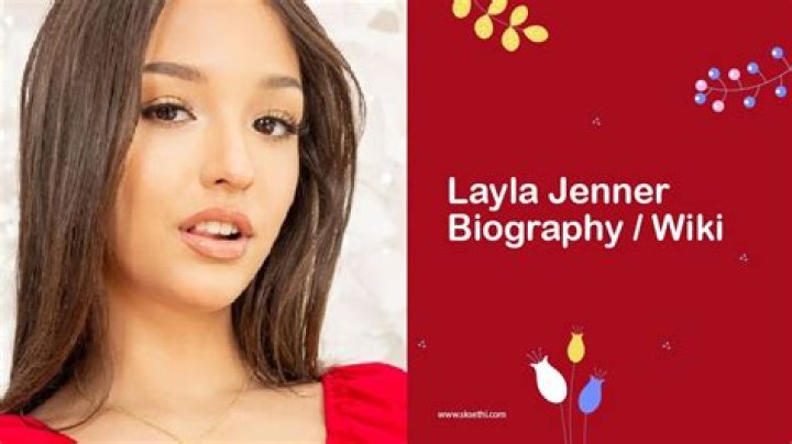 Unveiling the Mystery: Layla Jenner Age and More