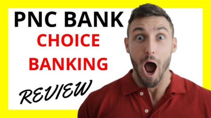 What is PNC Choice Banking? The Ultimate Guide to Understanding and Maximizing Your Financial Options