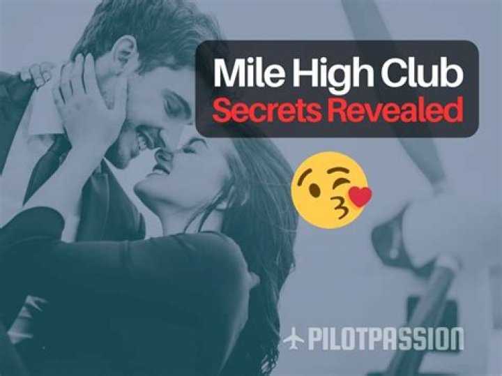 What is the Mile High Club? Exploring the Truth Behind the Exclusive Aviation Phenomenon